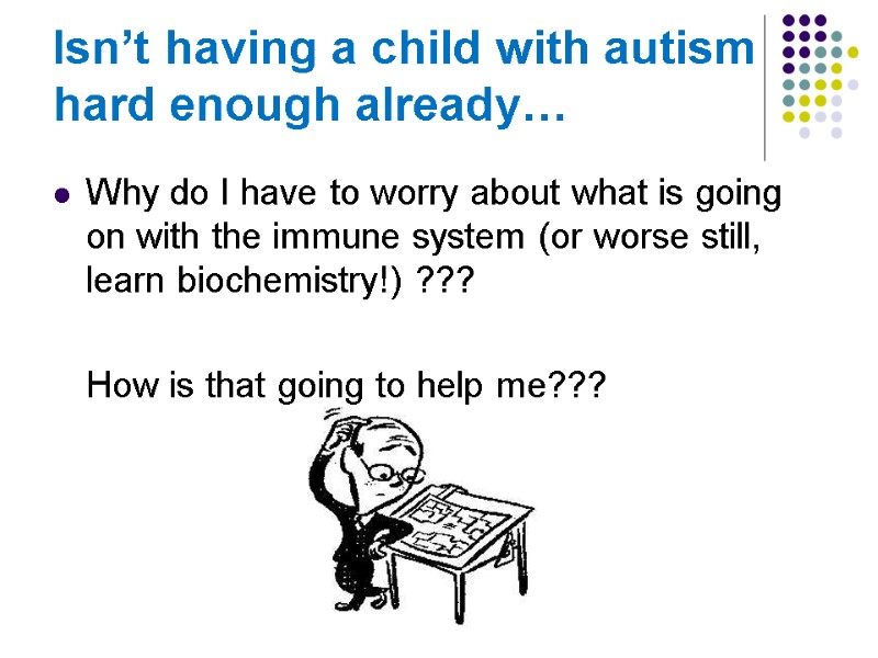 Isn’t having a child with autism hard enough already… Why do I have to